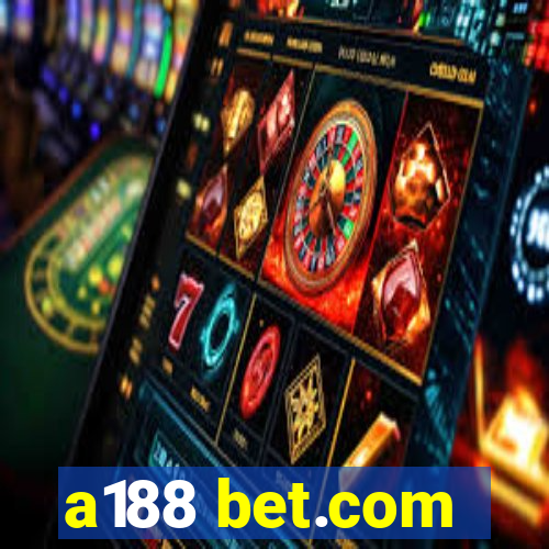 a188 bet.com